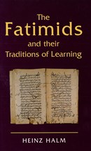 Front cover for The Fatimids and their Traditions of Learning}