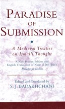 Front cover for Paradise of Submission: A Medieval Treatise on Ismaili Thought}