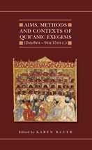 Front cover for Aims, Methods and Contexts of Qur’anic Exegesis (2nd/8th–9th/15th Centuries)}