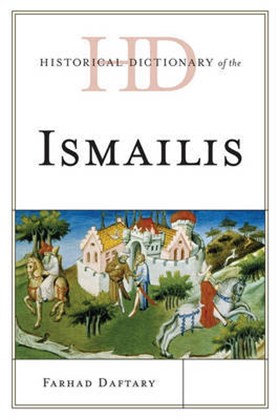 Front cover for Historical Dictionary of the Ismailis