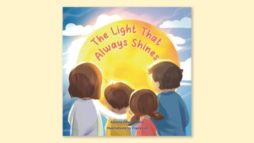 Book cover of The Light That Always Shines by Azmina Dhalla-Shivji: four figures seen from behind face a large glowing sun.